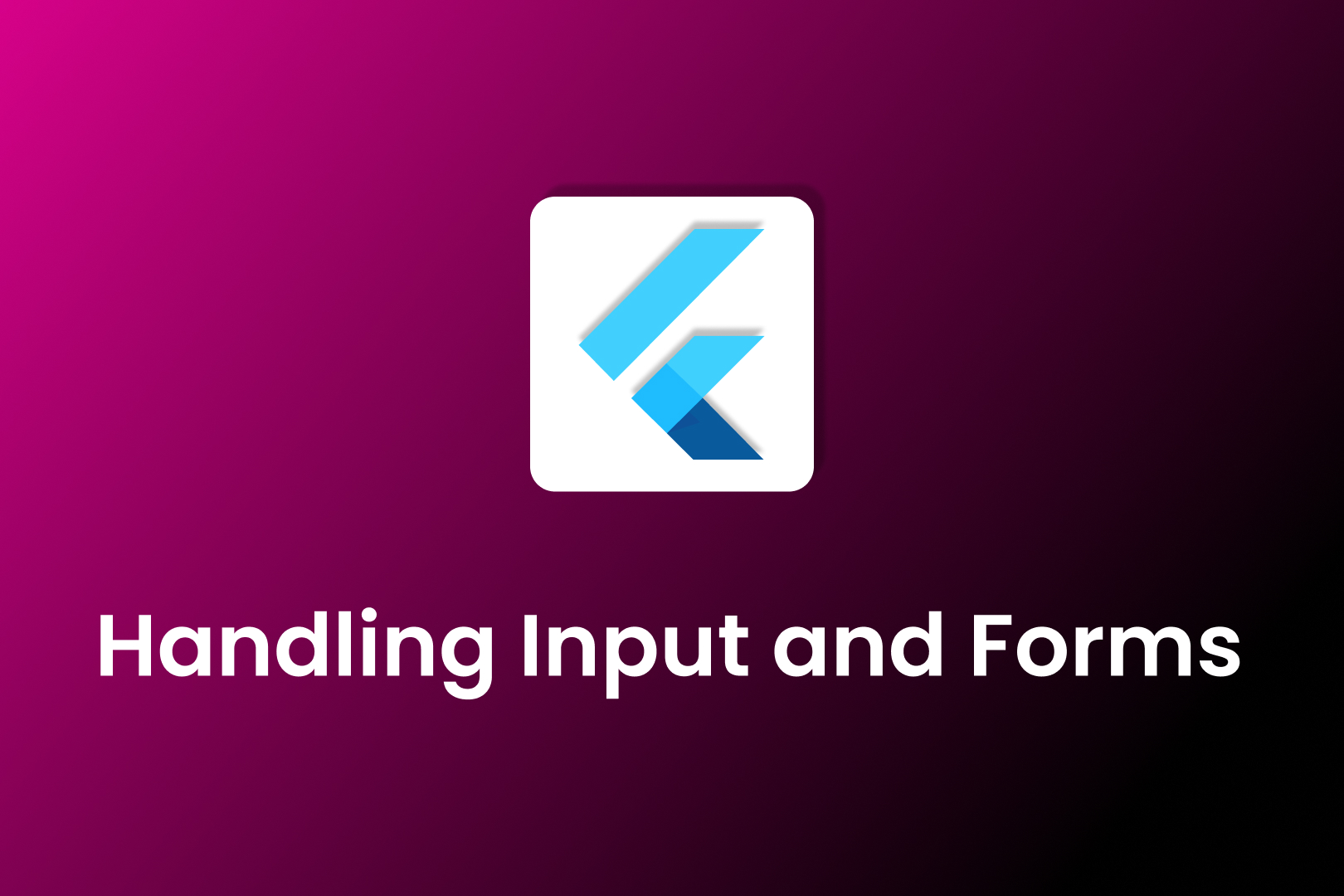 Flutter handling input and forms with TextField and validation examples
