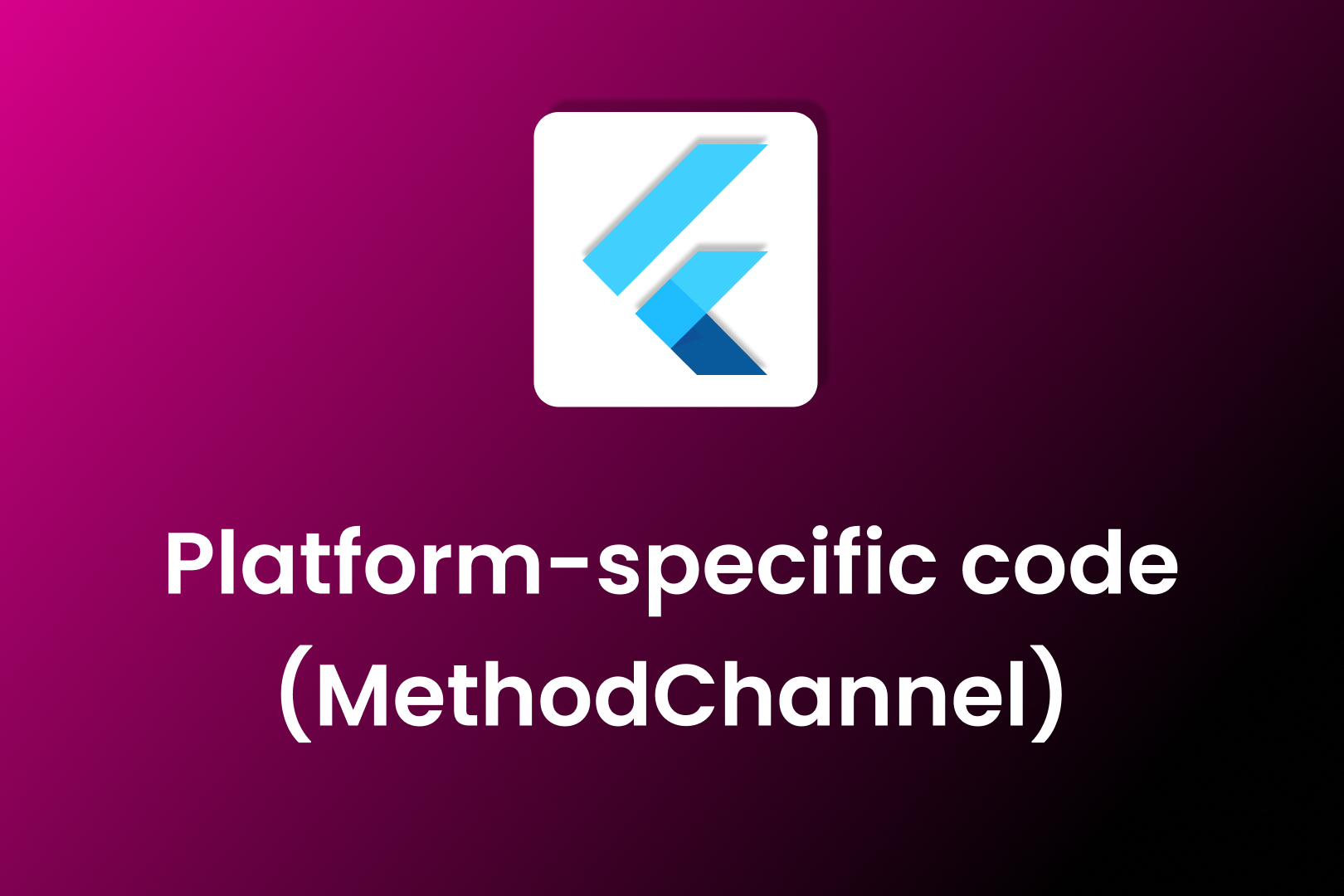 Flutter platform specific code using MethodChannel